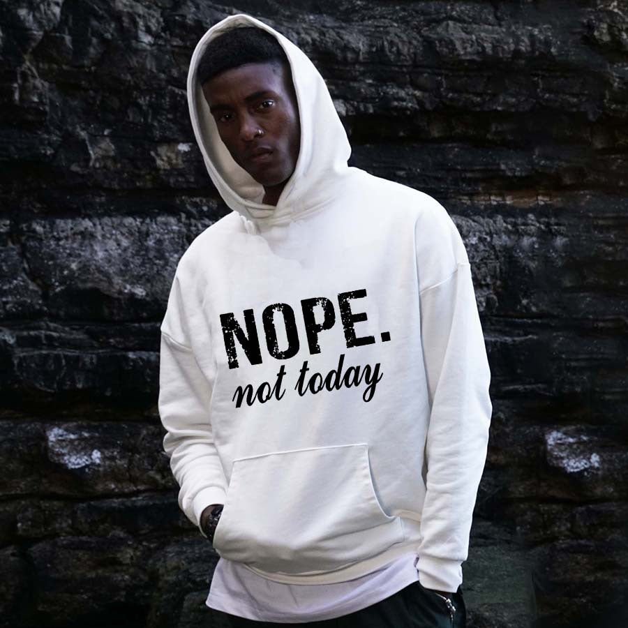 Not Today Hoodie